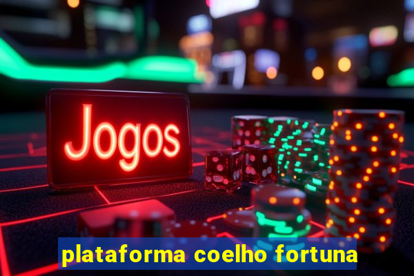 plataforma coelho fortuna